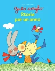 giulio coniglio. storie per un anno. ediz. a colori