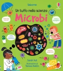 microbi. un tuffo nella scienza. ediz. a colori