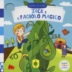 jack e il fagiolo magico. scorri le fiabe. ediz. a colori