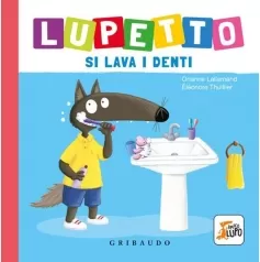 lupetto si lava i denti. amico lupo. ediz. a colori