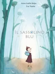 il sassolino blu. ediz. a colori