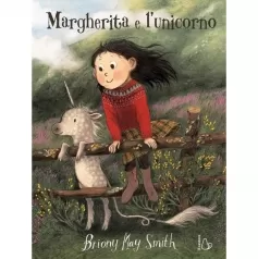 margherita e l'unicorno. ediz. a colori