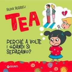 perche a volte i grandi si separano? tea. ediz. a colori