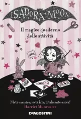 il magico quaderno delle attivita. isadora moon