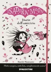il diario dell'amicizia. isadora moon. nuova ediz.