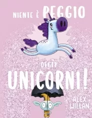 niente e peggio degli unicorni!