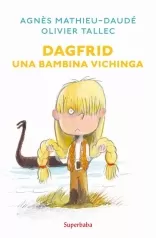 dagfrid. una bambina vichinga