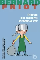 ricette per racconti a testa in giu. nuova ediz.