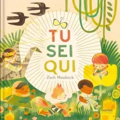 tu sei qui. ediz. a colori