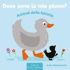 animali della fattoria. dove sono le mie piume? ediz. a colori