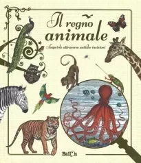 il regno animale. scoprirlo attraverso antiche incisioni