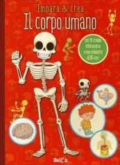 il corpo umano. impara & crea