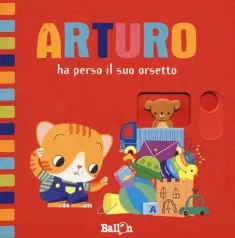 arturo ha perso il suo orsetto. ediz. a colori