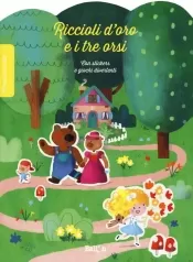 riccioli d'oro e i tre orsi. c'era una volta.... ediz. illustrata