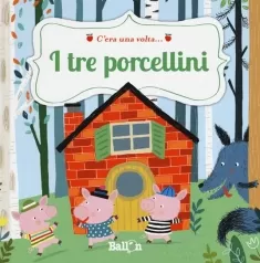 i tre porcellini. c'era una volta.... ediz. a colori