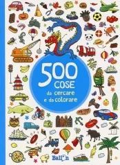 500 cose da cercare e colorare (azzurro). ediz. illustrata