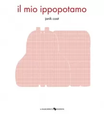 il mio ippopotamo. ediz. a colori