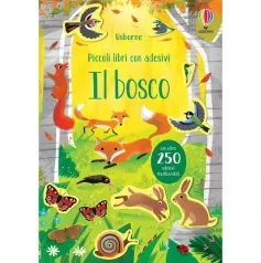 il bosco. piccoli libri con adesivi. ediz. a colori