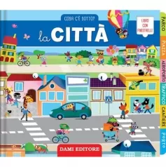 la citta. cosa c'e sotto? ediz. a colori
