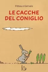 le cacche del coniglio. ediz. a colori