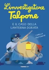 l' investigatore talpone e il caso della lanterna dorata