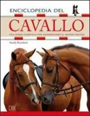 enciclopedia del cavallo. ediz. illustrata