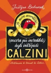 le nuove avventure (ancora piu incredibili) degli intrepidi calzini. ediz. illustrata
