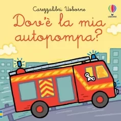 dov’e la mia autopompa? ediz. a colori