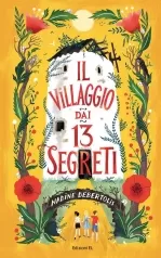 il villaggio dai 13 segreti. ediz. illustrata