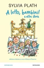 a letto, bambini! e altre storie. ediz. a colori
