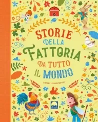 storie della fattoria da tutto il mondo. ediz. a colori