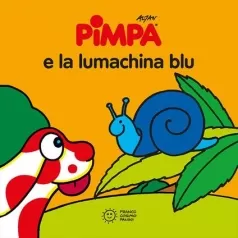 pimpa e la lumachina blu. ediz. illustrata