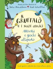 il gruffalo e i suoi amici. attivita e giochi all'aperto. ediz. a colori. ediz. a spirale