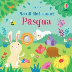 pasqua. piccoli libri sonori. ediz. illustrata