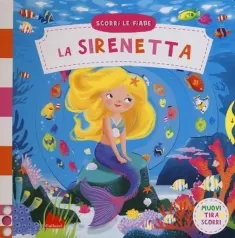la sirenetta. scorri le fiabe. ediz. a colori