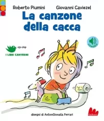la canzone della cacca. ediz. a colori