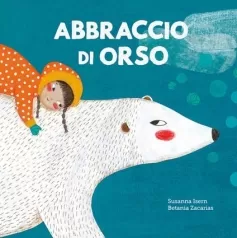 abbraccio di orso. ediz. a colori