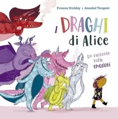 i draghi di alice. ediz. a colori