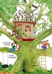 un anno tra gli alberi. ediz. a colori
