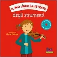 il mio libro illustrato degli strumenti. con cd audio