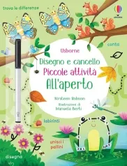 all’aperto. piccole attivita. disegno e cancello. ediz. a colori. con pennarello