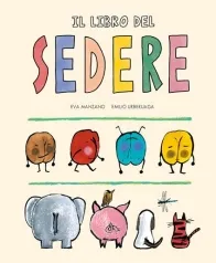 il libro del sedere. ediz. a colori