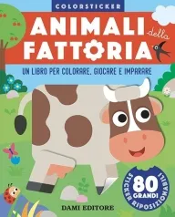 animali della fattoria. colorsticker. ediz. a colori