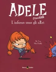 adele crudele. vol.2: l' inferno sono gli altri