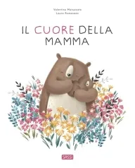 il cuore della mamma. ediz. a colori