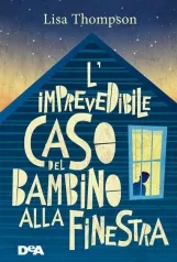 l' imprevedibile caso del bambino alla finestra