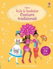 costumi tradizionali. vesto le bamboline. ediz. a colori