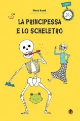 la principessa e lo scheletro