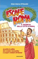 escape roma. il segreto della citta eterna