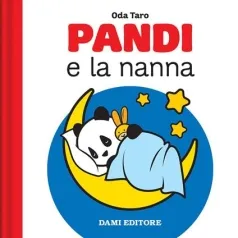 pandi e la nanna. ediz. a colori